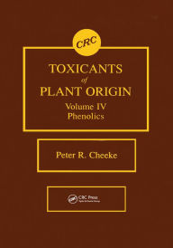 Title: Toxicants of Plant Origin: Phenolics, Volume IV, Author: Peter R. Cheeke