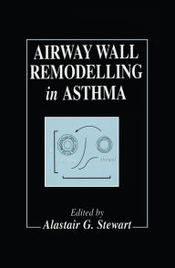 Title: Airway Wall Remodelling in Asthma, Author: A. G. Stewart