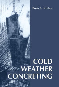 Title: Cold Weather Concreting, Author: B.A. Krylov