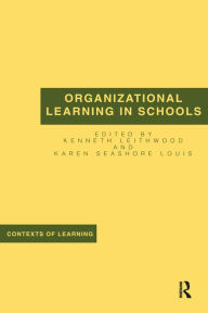 Title: Organizational Learning in Schools, Author: Kenneth Leithwood