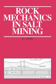 Title: Rock Mechanics in Salt Mining, Author: M.L. Jeremic