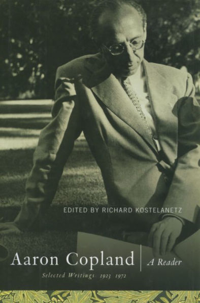 Aaron Copland: A Reader: Selected Writings, 1923-1972