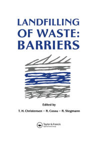 Title: Landfilling of Waste: Barriers, Author: T.H. Christensen