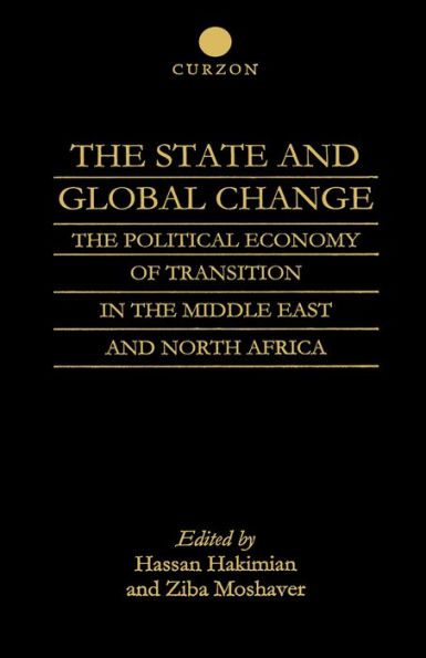 The State and Global Change: The Political Economy of Transition in the Middle East and north Africa