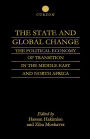 The State and Global Change: The Political Economy of Transition in the Middle East and north Africa