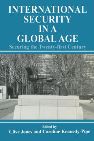 Title: International Security Issues in a Global Age: Securing the Twenty-first Century, Author: Clive Jones