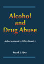 Alcohol and Drug Abuse as Encountered in Office Practice