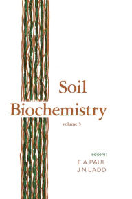 Title: Soil Biochemistry, Author: E. A. Paul