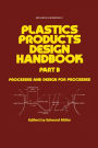 Plastics Products Design Handbook