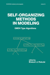 Title: Self-Organizing Methods in Modeling: GMDH Type Algorithms, Author: S. J. Farlow