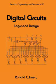 Title: Digital Circuits: Logic and Design, Author: Ronald C. Emery