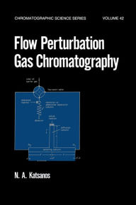 Title: Flow Perturbation Gas Chromatography, Author: A. Katsanos