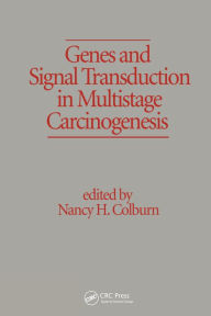 Title: Genes and Signal Transduction in Multistage Carcinogenesis, Author: Nancy H. Colburn