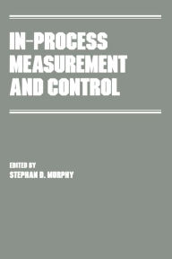 Title: In-Process Measurement and Control, Author: Stephan D. Murphy