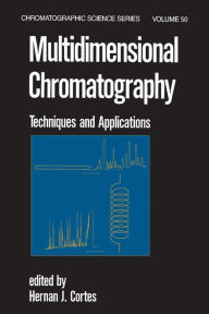 Title: Multidimensional Chromatography: Techniques and Applications, Author: Hernan J. Cortes