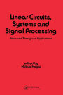 Linear Circuits: Systems and Signal Processing: Advanced Theory and Applications