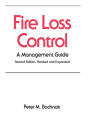 Fire Loss Control: A Management Guide, Second Edition,
