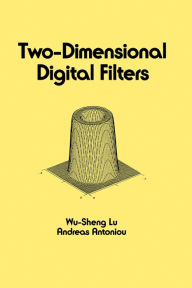 Title: Two-Dimensional Digital Filters, Author: Wu-Sheng Lu