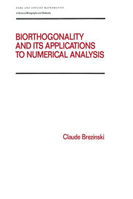 Title: Biorthogonality and its Applications to Numerical Analysis, Author: Claude Brezinski