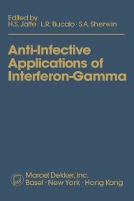 Title: Anti-Infective Applications of Interferon-Gamma, Author: H.S. Jaffe