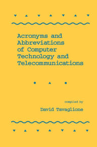 Title: Acronyms and Abbreviations of Computer Technology and Telecommunications, Author: David Tavaglione