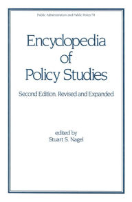 Title: Encyclopedia of Policy Studies, Second Edition,, Author: Stuart Nagel