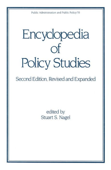Encyclopedia of Policy Studies, Second Edition