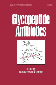 Title: Glycopeptide Antibiotics, Author: Ramakris Nagarajan