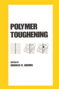 Title: Polymer Toughening, Author: Charles Arends