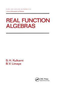 Title: Real Function Algebras, Author: S.H. Kulkarni
