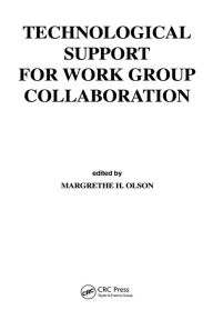 Title: Technological Support for Work Group Collaboration, Author: Margrethe H. Olson