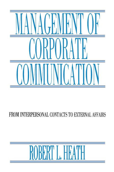 Management of Corporate Communication: From Interpersonal Contacts To External Affairs