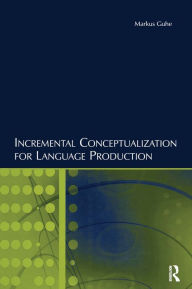 Title: Incremental Conceptualization for Language Production, Author: Markus Guhe