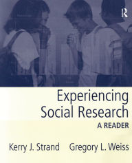 Title: Experiencing Social Research: A Reader, Author: Kerry Strand