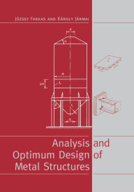 Title: Analysis and Optimum Design of Metal Structures, Author: J Farkas