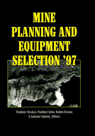 Title: Mine Planning and Equipment Selection 1997, Author: R. Farana