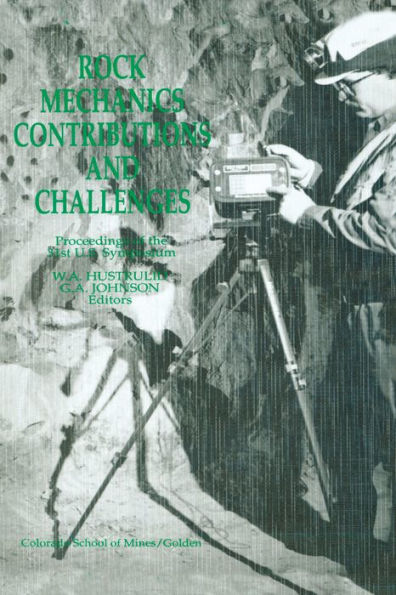 Rock Mechanics Contributions and Challenges: Proceedings of the 31st US Symposium on Rock Mechanics