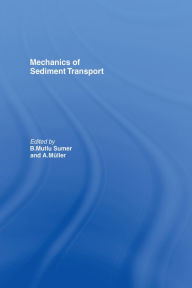 Title: Mechanics of Sediment Transport, Author: A. Mueller