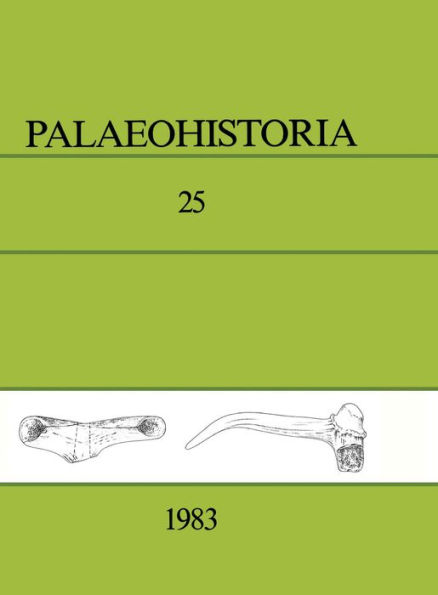 Palaeohistoria 25 (1983): Institute of Archaeology, Groningen, the Netherlands