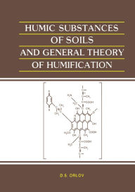 Title: Humic Substances of Soils and General Theory of Humification, Author: D.S. Orlov