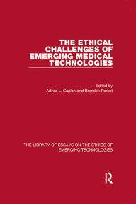 Title: The Ethical Challenges of Emerging Medical Technologies, Author: Arthur L. Caplan