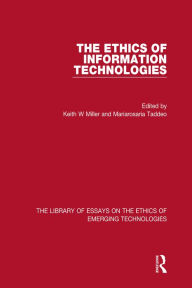 Title: The Ethics of Information Technologies, Author: Keith W Miller