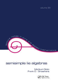 Title: Semisimple Lie Algebras, Author: Goto