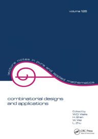 Title: Combinatorial Designs and Applications, Author: W.D. Wallis