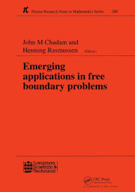 Title: Emerging Applications in Free Boundary Problems, Author: J M Chadam