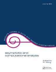 Title: Asymptotic and Computational Analysis: Conference in Honor of Frank W.j. Olver's 65th Birthday, Author: R. Wong