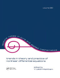 Title: Trends in Theory and Practice of Nonlinear Differential Equations, Author: V. Lakshmikantham