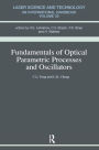 Fundamentals of Optical Parametric Processes and Oscillations