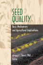 Seed Quality: Basic Mechanisms and Agricultural Implications