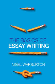 Title: The Basics of Essay Writing, Author: Nigel Warburton